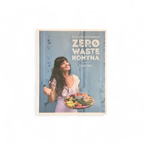 Kocsis Dóra: Zero Waste konyha könyv - Szatócska